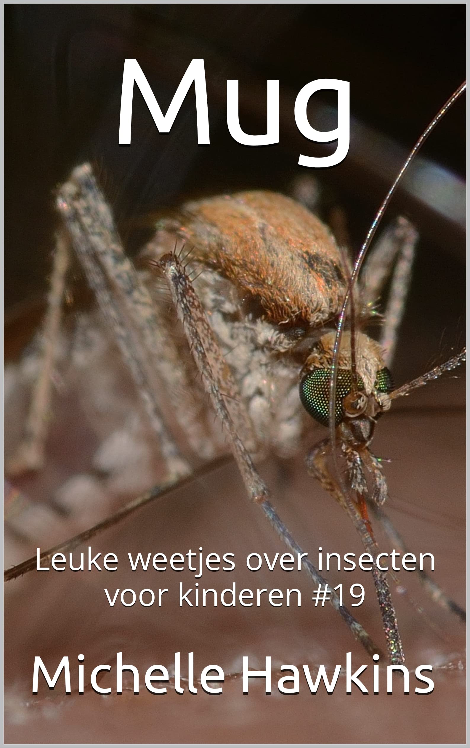 Mug: Leuke weetjes over insecten voor kinderen #19 (Dutch Edition)