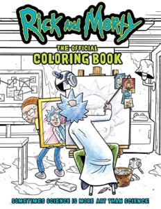 rick and morty: the official coloring book: sometimes science is more art than science