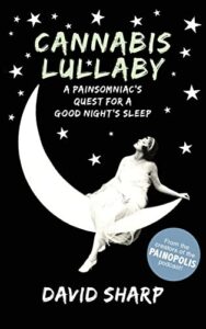 cannabis lullaby: a painsomniac’s quest for a good night’s sleep