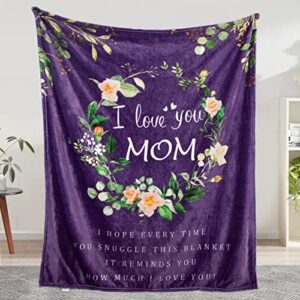 Mom Birthday for Mom Blanket from Daughter Son, Super Soft, Warm and Comfy, I Love You Mom Blanket, Flower Women Throw Blanket 60" x 50", Purple