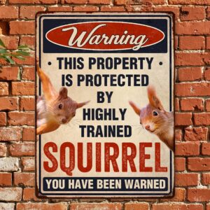 Funny Squirrels Sign, Warning Squirrel Gifts for Squirrel Lovers, Aluminum Sign Rust Free 9" X 11", Pre-Drilled Holes, Weather Resistant