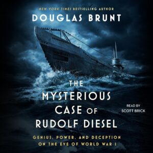 the mysterious case of rudolf diesel: genius, power, and deception on the eve of world war i