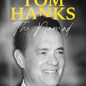 Tom Hanks: The Nomad