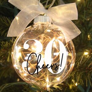 30th Birthday Lighted Christmas Ornament, Cheers to 30 Years Gift for Him & Her, Turning Thirty Years, Transparent Disc-Shaped Bauble with LED Fairy Lights, Battery Operated