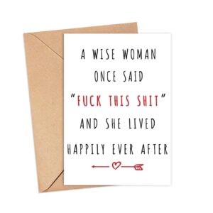 A Wise Woman Once Said Fuck This Shit And Quit Card - Funny Retirement Going Away Card - Gift Idead For Her Friends - Coworker Quit Moving Card - Retirement Card - Joke Funny Card - Greeting Card