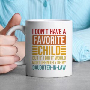 TODOLIA -11Oz- My Daughter-In-Law Is My Favorite Child Coffee Mug, Funny Father Mother In Law Mug, Bonus Daughter Mug, Father Mother In Law Birthday Ceramic Glossy Mug Gift For Father Mother In Law