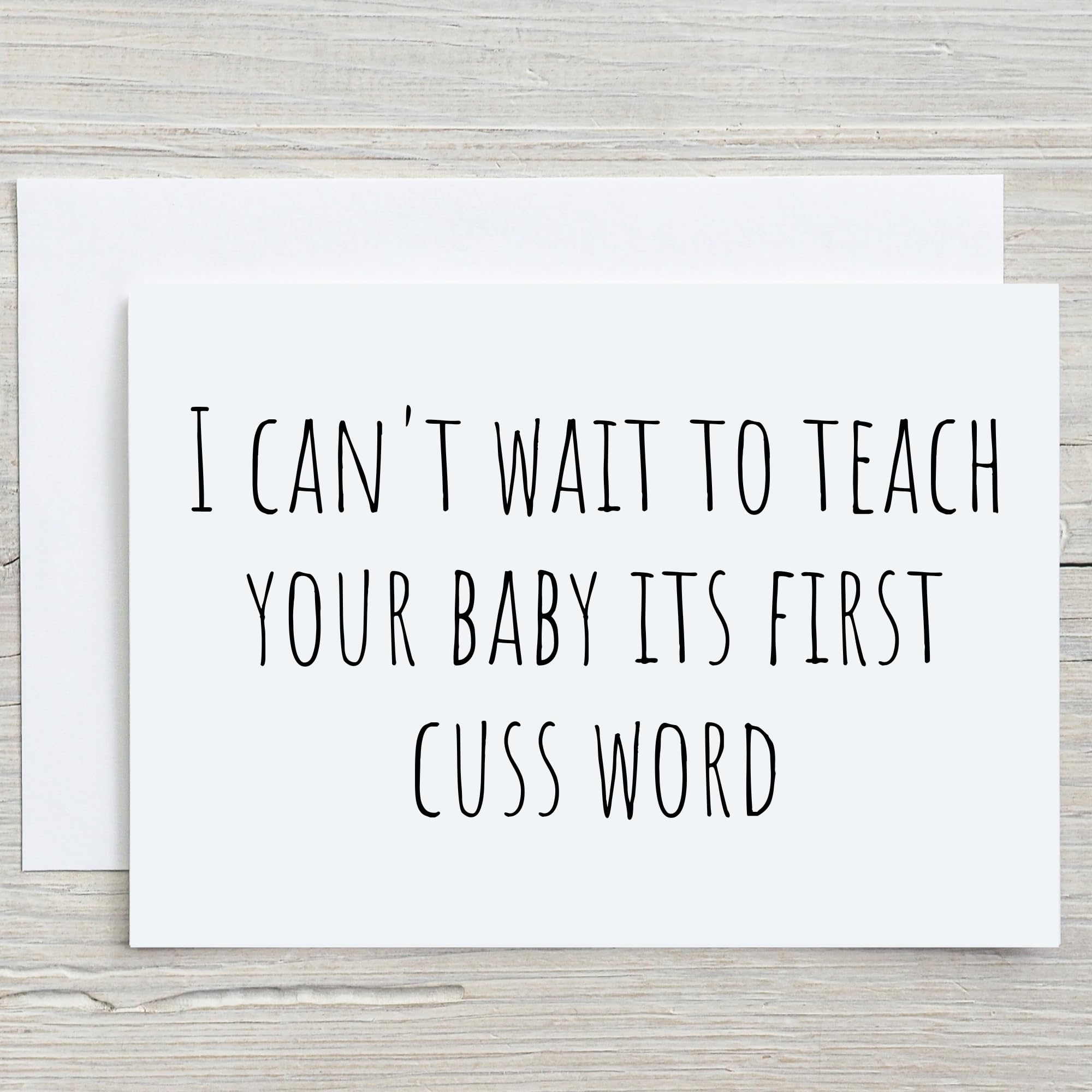 Oh Shirt and More LLC I Can't Wait To Teach Your Baby Its First Cuss Word Card, Funny Baby Shower New Baby Greeting Card with Envelope