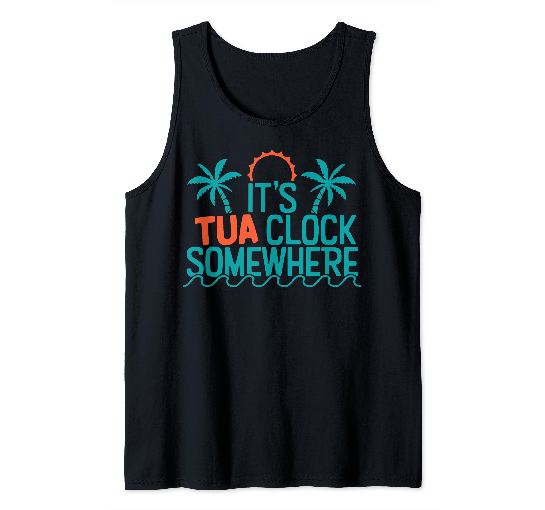 It’s Tua Clock Somewhere Sometimes 2023 Tank Top