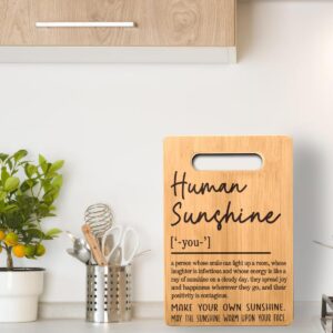 Human Sunshine Definition Gifts Thank You Birthday Gifts for Women Appreciation Inspirational Gifts for Friends Female Coworker Teacher Sister Mom Aunt BFF Grandma Nurse Cutting Serving Board