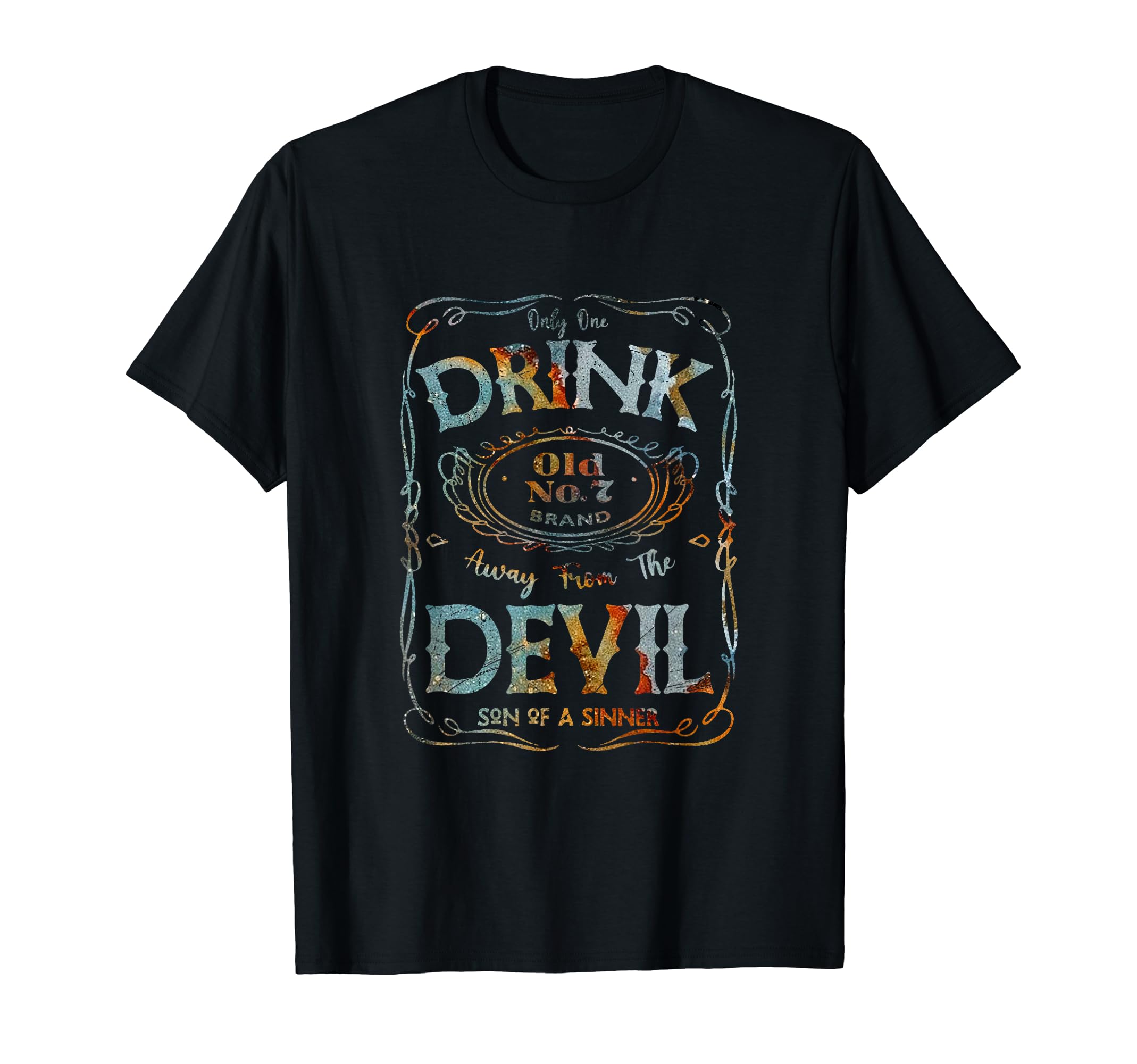 I'm Only One Drink Away From The Devil T-Shirt