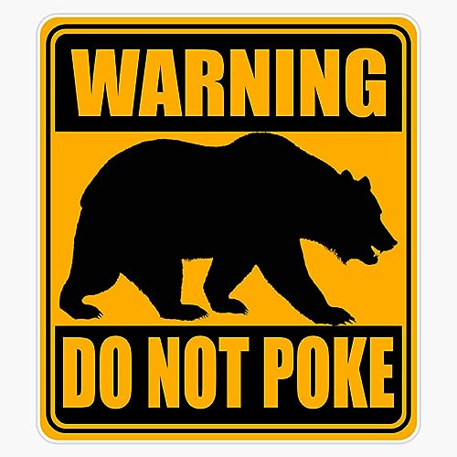 Don't Poke The Bear Warning Sign Vinyl Sticker Waterproof Bumper Sticker Laptop Window 5"