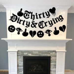 Thirty Dirty & Crying Banner, Old English Birthday Banner, Happy 30th Birthday Party Decoration Supplies, 30th Emo Birthday Party Banner