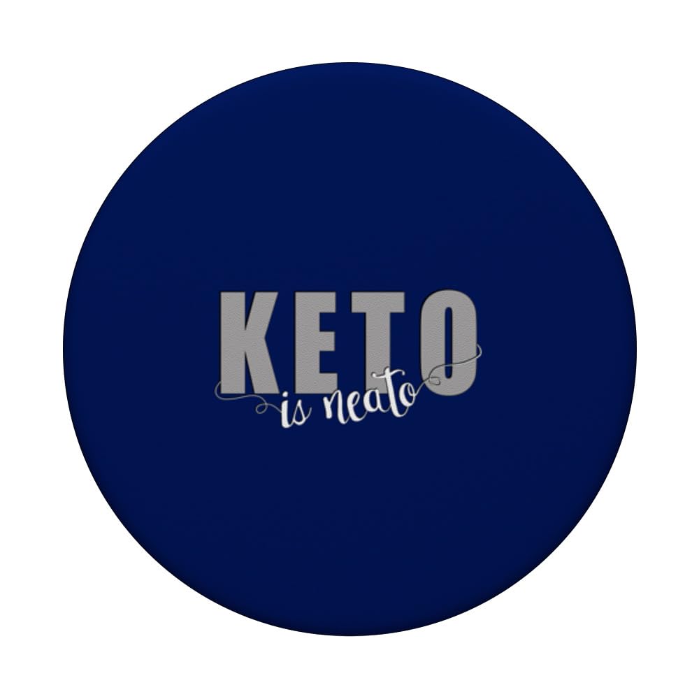 KETO is Neato Awesome Keto Ketogenic Low-Carb Lifestyle Fav PopSockets Standard PopGrip