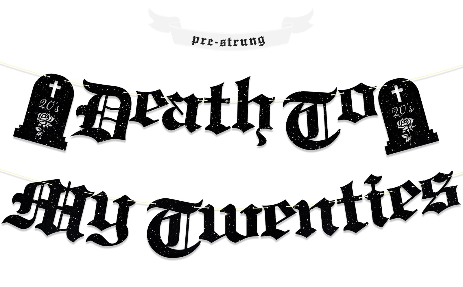 Ushinemi Pre-Strung Goth Death to My 20s Decorations, NO DIY Glitter 30th Birthday Party Banner, Funeral for My Youth Rip Twenties Party Decor