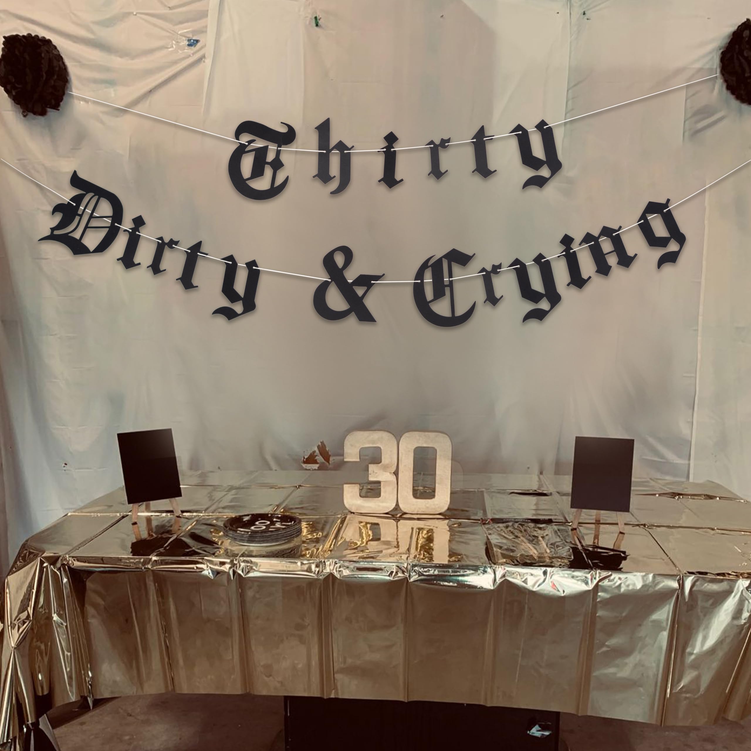 Thirty Dirty & Crying Banner - Gothic Dirty Thirty Birthday Banner,Old English Emo Birthday Party Banner,Thirtieth Goth Thirty Flirty And Thriving (Thirty Banner)