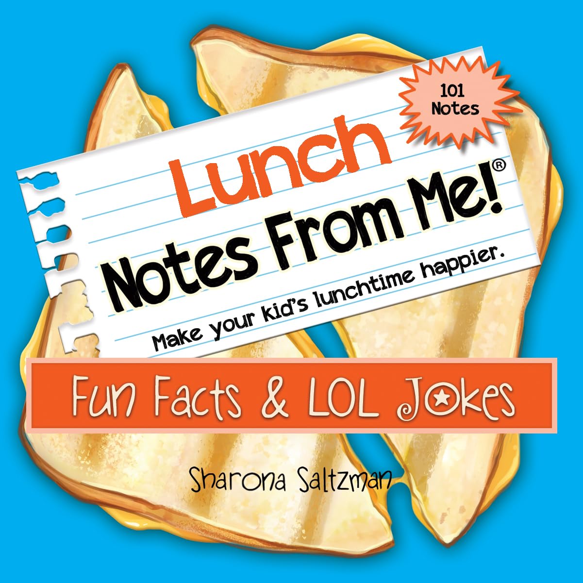 Notes From Me! 101 Tear-Off Lunch Box Notes for Kids, Fun Facts & LOL Jokes, Inspirational, Motivational, Thinking of You, Jokes for Kids, Summer Camp, Back to School Essentials, Ages 8+