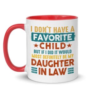 I Don't Have A Favorite Child Mug, My Daughter-In-Law is My Favorite Child Mug, Funny Coffee Cup for Father-In-Law Mother-In-Law from Daughter-In-Law, Christmas Birthday Ceramic Coffee Mug 11oz 15oz