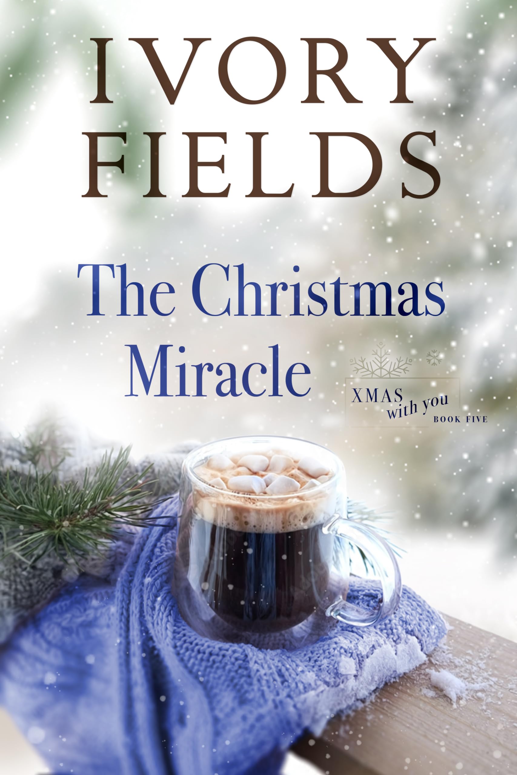 The Christmas Miracle (Xmas With You Book 5)