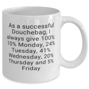 Douchebag: I Always Give 100% Coffee Mug, Gift For Partner, For Friend, Mug For Birthday, Christmas, Valentine's, Personal Mugs For Men and Women