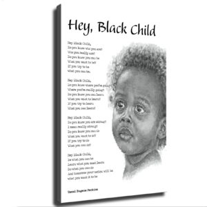 hey black child black african-american inspirational poem canvas poster holiday gift hd picture modern aesthetics mural wall art decoration (framed,08×12inch)