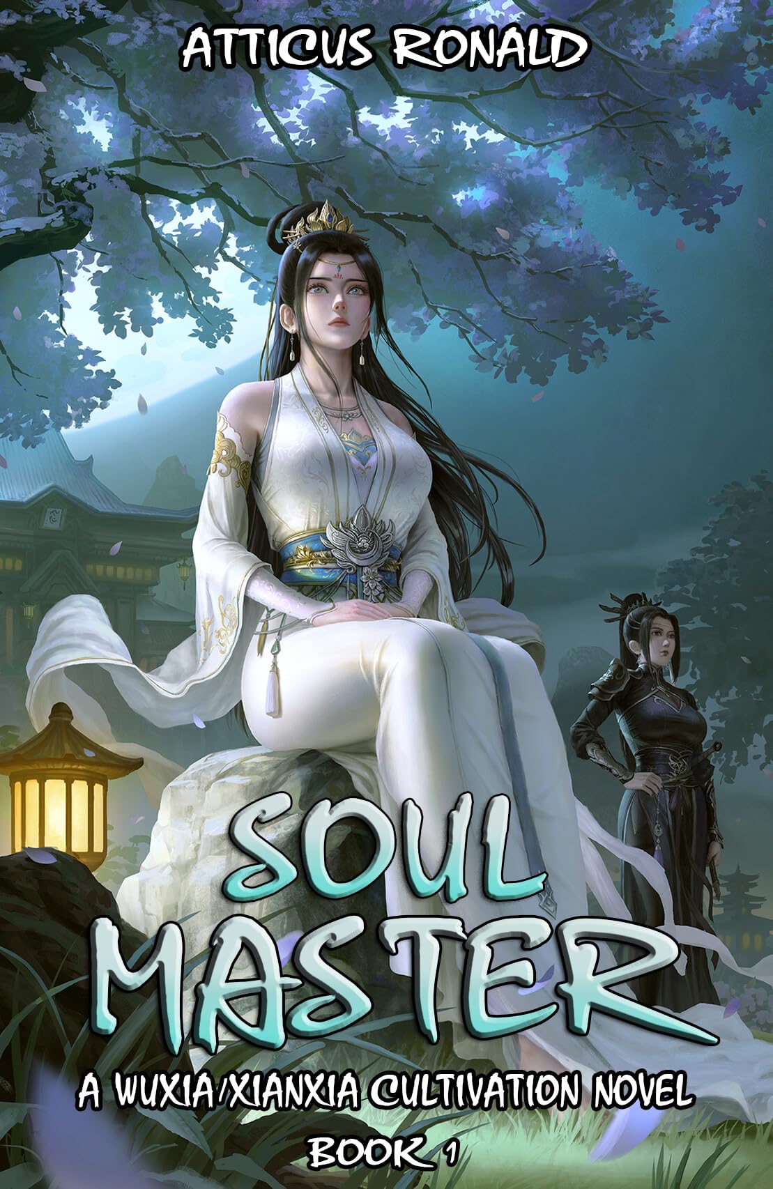 SOUL MASTER: A Wuxia/Xianxia Cultivation Novel