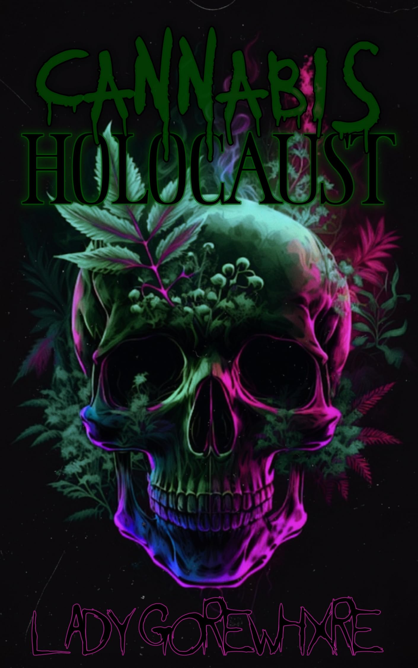 Cannabis Holocaust