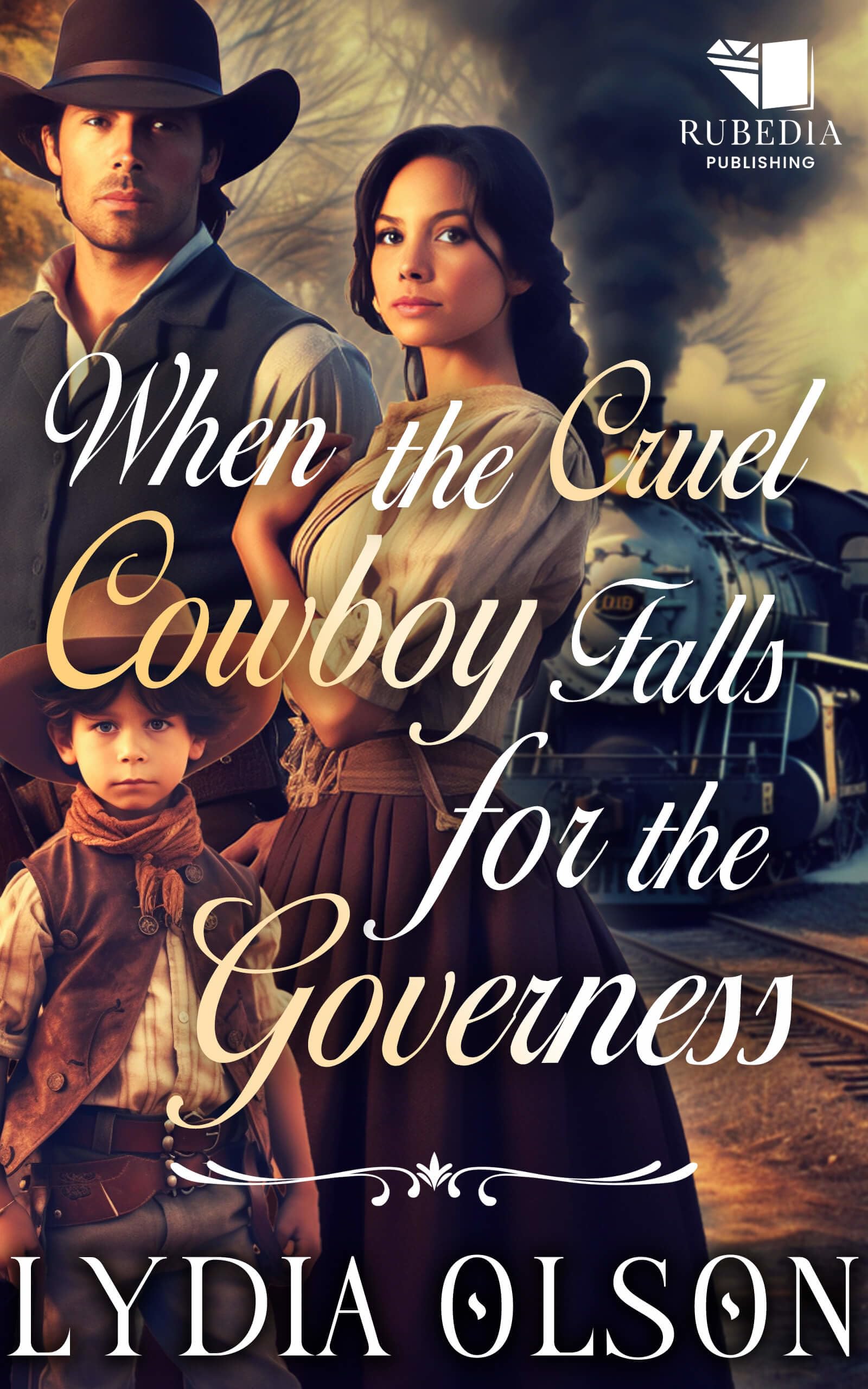 When the Cruel Cowboy Falls for the Governess: A Western Historical Romance Book