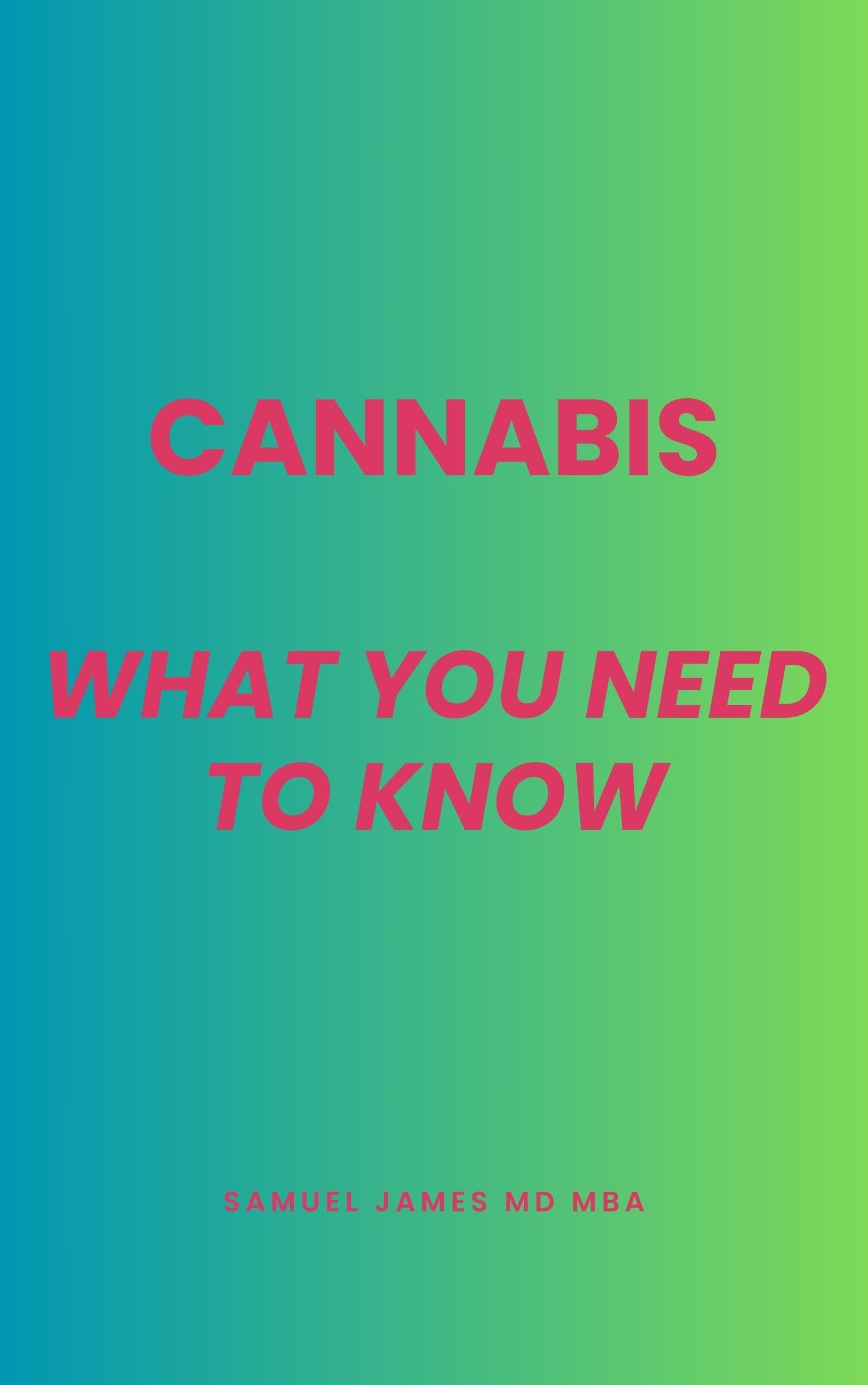 Cannabis: What you need to know