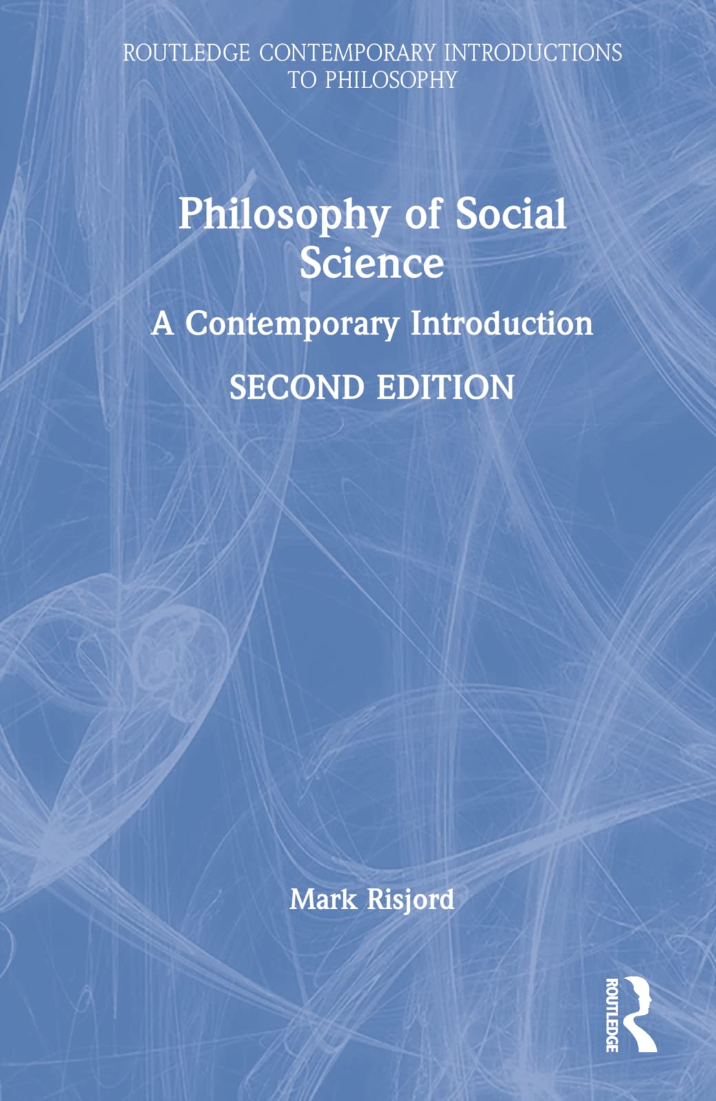 Philosophy of Social Science (Routledge Contemporary Introductions to Philosophy)