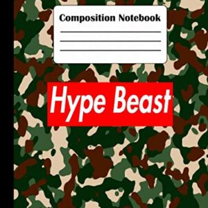 Composition Notebook Hype Beast: Swaggy Blank Lined Wide Ruled Paper Notebook | Cool Workbook for Teens Kids Students Boys for School Home College for Writing Notes