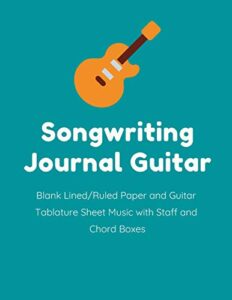 songwriting journal guitar: blank lined/ruled paper and guitar tablature sheet music with staff and chord boxes (volume 2)