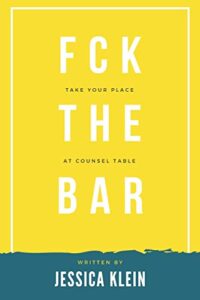 fck the bar: take your place at counsel table