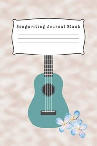 songwriting journal blank: composition and songwriting ukulele music song with chord boxes and lyric lines tab blank notebook manuscript paper journal ... marble green guitar and blue flower theme