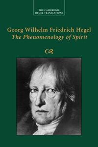 georg wilhelm friedrich hegel: the phenomenology of spirit (cambridge hegel translations)