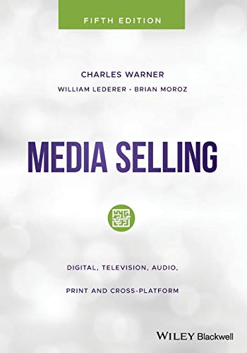 Media Selling: Digital, Television, Audio, Print and Cross-Platform