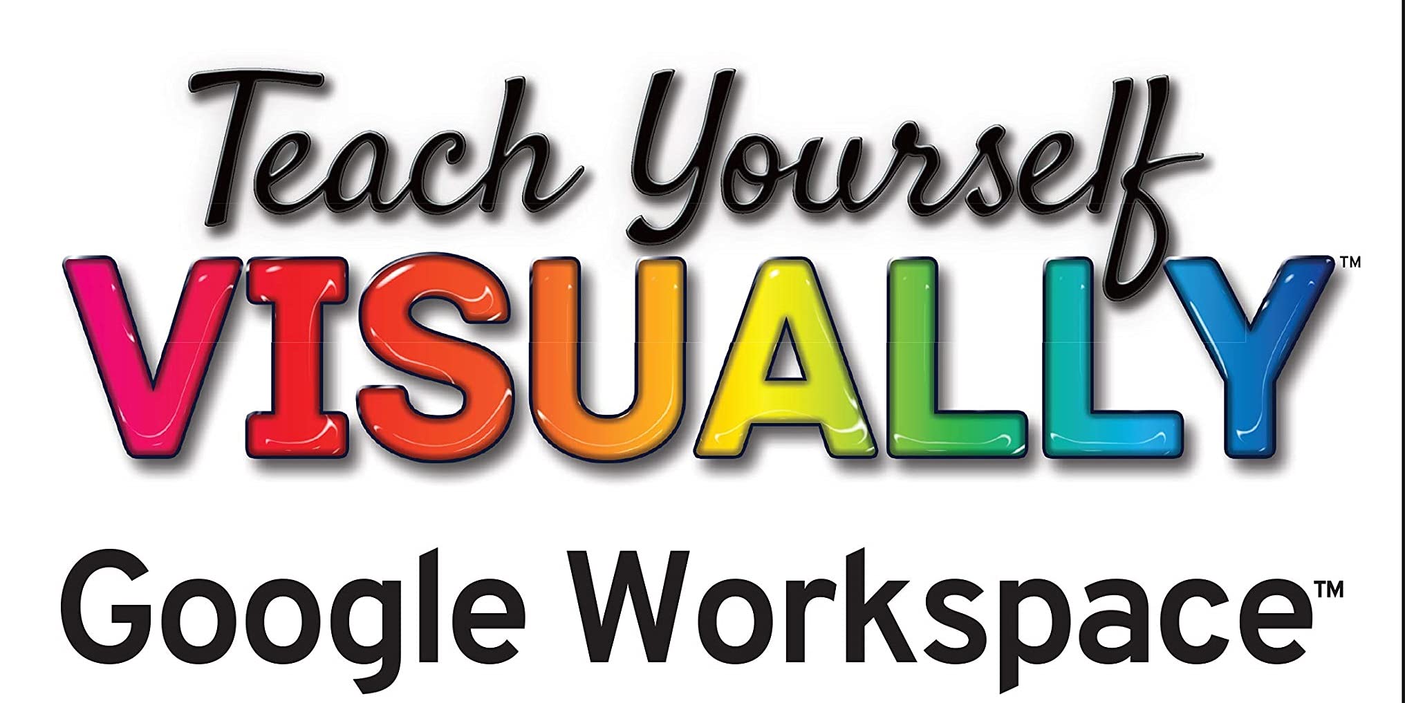 Teach Yourself VISUALLY Google Workspace (Teach Yourself VISUALLY (Tech))