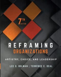 reframing organizations: artistry, choice, and leadership