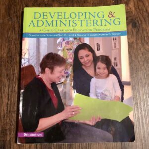 DEVELOPING & ADMINISTERING:A CHILD CARE AND EDUCATION PROGRAM