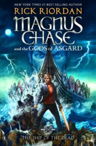 magnus chase and the gods of asgard, book 3: ship of the dead, the-magnus chase and the gods of asgard, book 3