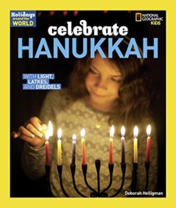 holidays around the world: celebrate hanukkah: with light, latkes, and dreidels