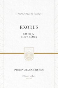 exodus: saved for god's glory (preaching the word)