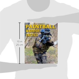 Paintball Warrior Tactics: Secrets of serious bushball players