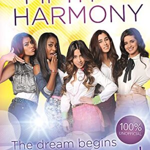 Fifth Harmony: The Dream Begins Now