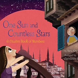 One Sun and Countless Stars: A Muslim Book of Numbers (A Muslim Book Of Concepts)