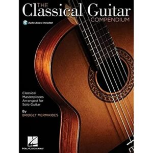 the classical guitar compendium - classical masterpieces arranged for solo guitar bk/online audio