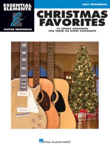 christmas favorites: essential elements guitar ensembles early intermediate level