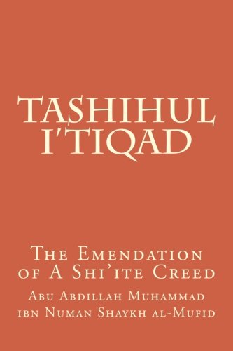 Tashihul I'tiqad: The Emendation of A Shi'ite Creed