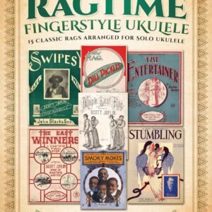 Ragtime Fingerstyle Ukulele: 15 Classic Rags Arranged for Solo Ukulele (Bk/Online Audio)