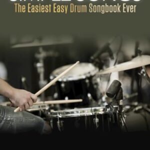 Simple Songs: The Easiest Easy Drum Songbook Ever