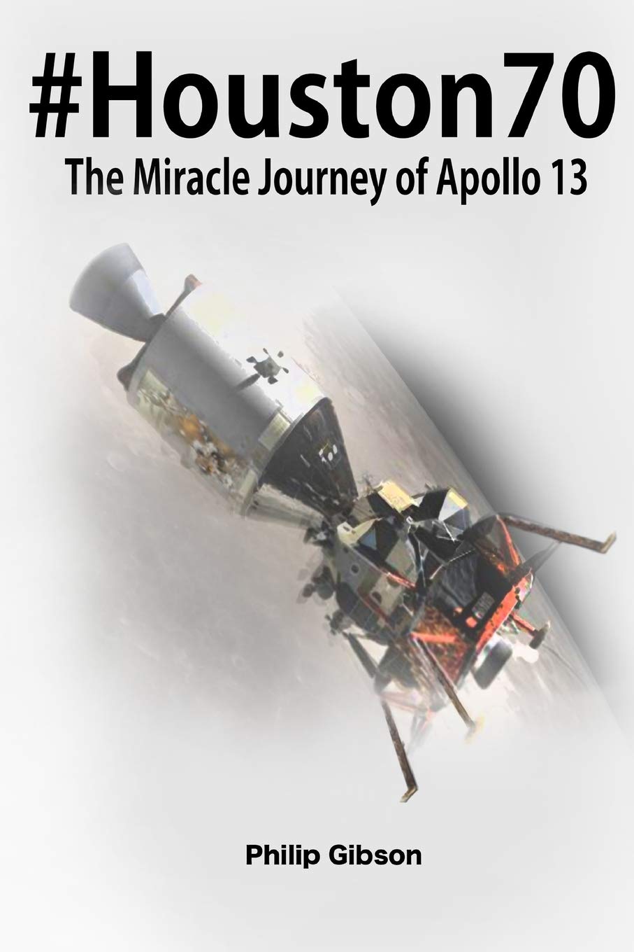 #Houston70: The Miracle Journey of Apollo 13 (Hashtag Histories)